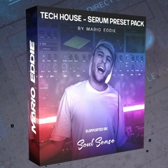 Tech House - Serum Preset Pack By. Mario Eddie [Vol.1]