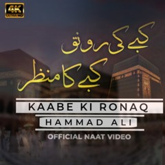 Kaabe Ki Ronaq