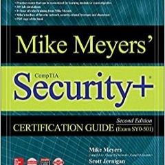[DOWNLOAD]❤️(PDF)⚡️ Mike Meyers' CompTIA Security+ Certification Guide  Second Edition (Exam