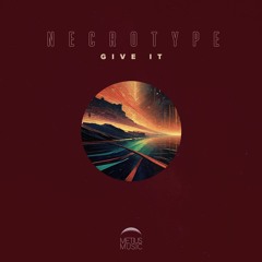 METIUS MUSIC - Necrotype - Give it EP 'OUT NOW'