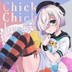 Chick Chick Love♡ (WAKARAN GIRL REWORK)