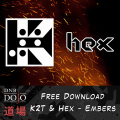 K2T & Hex - Embers [Exclusive - Free Download!]