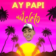 MC Leléto - Ay Papi (DJ Leléto) TikTok Viral 2023