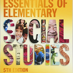 Read EPUB ☑️ Essentials of Elementary Social Studies by  William B. Russell III,Stewa