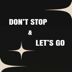 DON'T STOP & LET'S GO (REN45 EDIT) MIAMI BASS + BOLHA