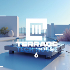 Terrace Tech House Vol 6