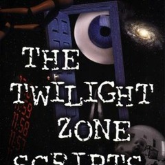 Access PDF EBOOK EPUB KINDLE Richard Matheson's The Twilight Zone Scripts (Volume 1) by  Stanley Wia