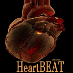Venexus - HeartBEAT (🆅🅴🅽🅴🆇🆄🆂 Original Beats) (Headphones are highly recommended)