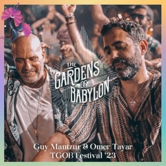 Guy Mantzur & Omer Tayar - The Gardens of Babylon Festival 2023