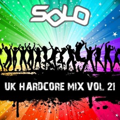 Solo - UK Hardcore Mix Vol 21