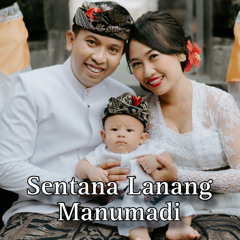 Sentana Lanang Manumadi (feat. Sunari Galuh)