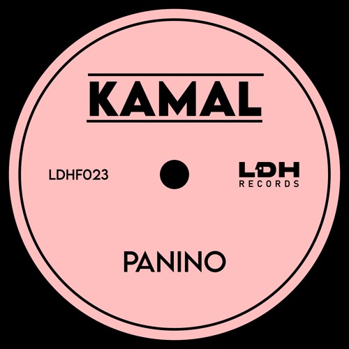 KAMAL - PANINO [LDHF] (FREE DL)