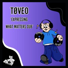 TØVEO - Expressing What Matters Dub