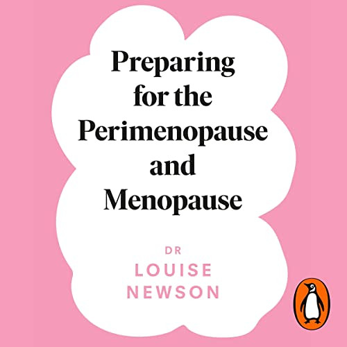 VIEW KINDLE ✉️ Preparing for the Perimenopause and Menopause by  Dr Louise Newson,Amy