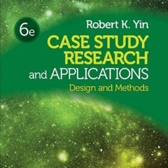 GET EPUB 📗 Case Study Research and Applications: Design and Methods by  Robert K. Yi