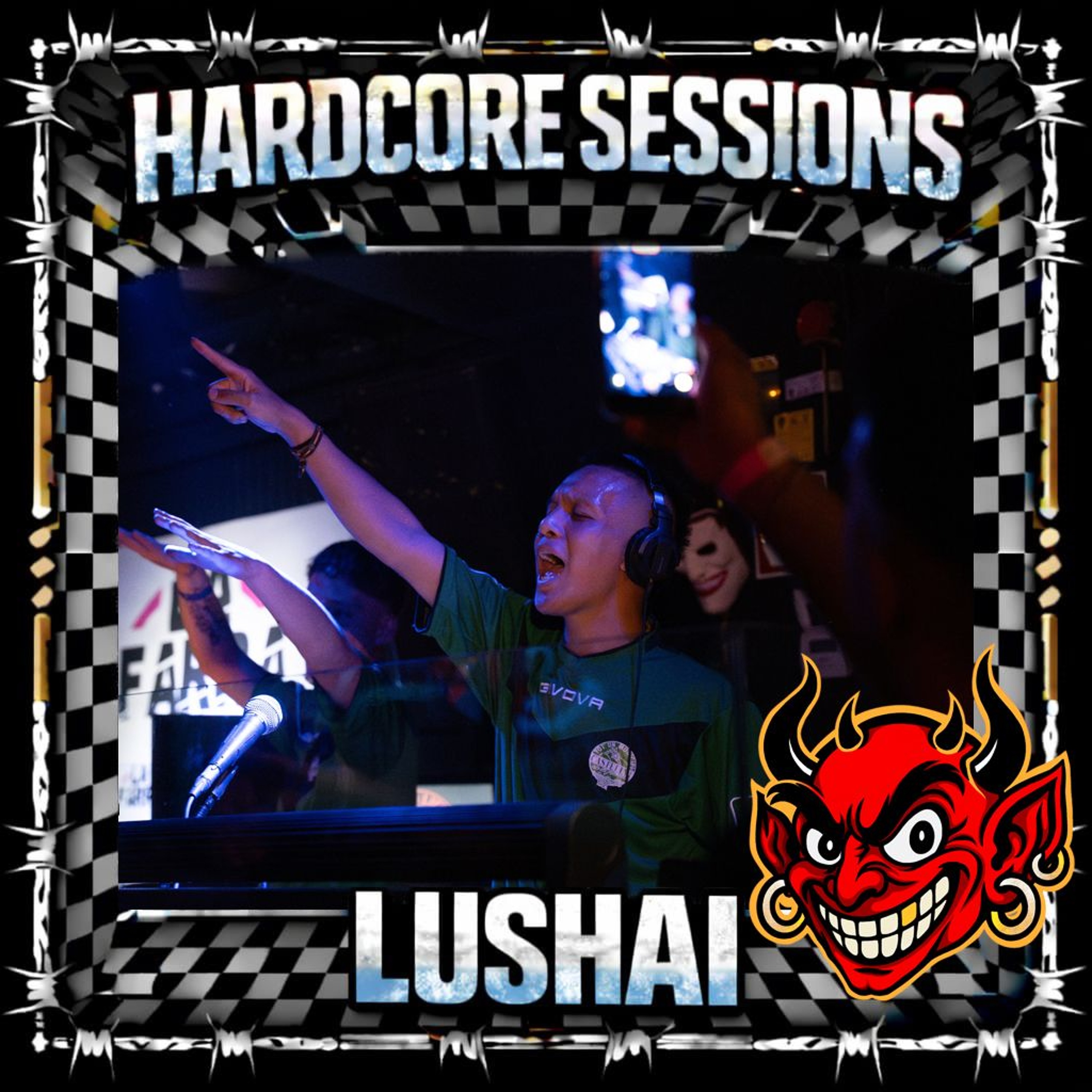 HARDCORE SESSIONS #.008 LUSHAI episode artwork