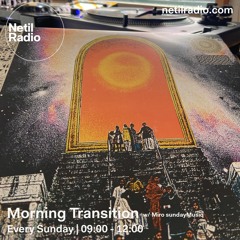 Morning Transition w/ Miro sundayMusiq - 24th March 2025