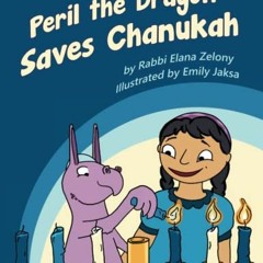 View EBOOK ✓ Peril the Dragon Saves Chanukah: A Jewish Holiday Children's Book by  Ra