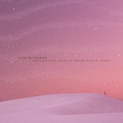 Subconscious Tales of Dream Kids In Utero