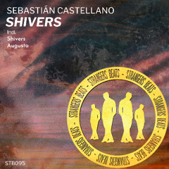 Sebastián Castellano - Shivers (Original Mix) [Strangers Beats]