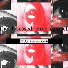 The Obsessed - Free Yourself (𝕰𝕹𝖅𝕺 Schranz Edit)