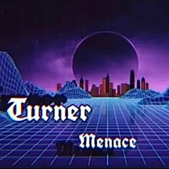 TURNER - MENACE (Mix by KuzaGVDEM)