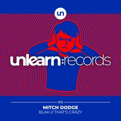 Mitch Dodge // Blah + That's Crazy