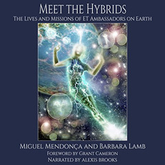 FREE PDF 📪 Meet the Hybrids: The Lives and Missions of ET Ambassadors on Earth by  M