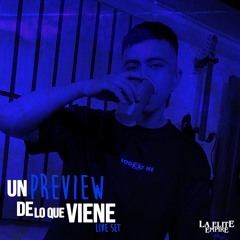 Un Preview De Lo Que Viene (Live Set 2024)