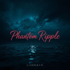 Phantom Ripple
