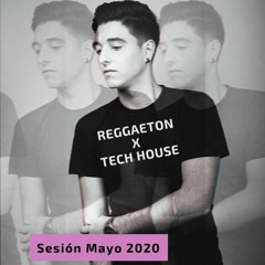 Reggaeton X Tech House Sesion (Roberto Anglés Mayo 2020)