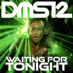DMS12 - Waiting for Tonight