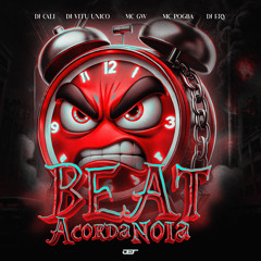 Beat Acorda Noia (feat. MC Gw & MC Pogba)