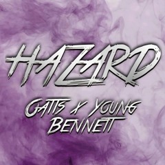 Hazard - Oatts x Young Bennett