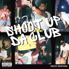 Shoot Up Da Club