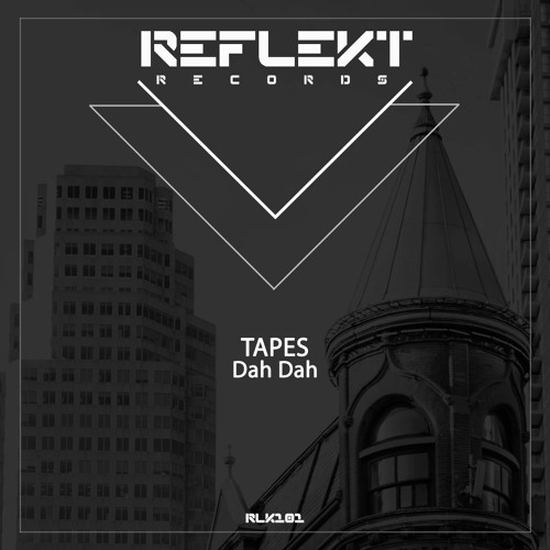 Tapes (ITA) - Dah Dah [Reflekt Records]