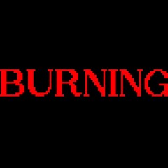 Burning (Remix/Remake)