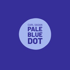 pale blue dot - for carl sagan