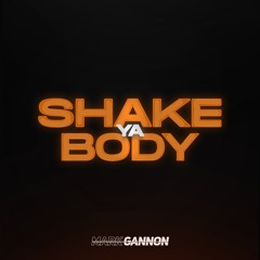 Mark Gannon - Shake Ya Body