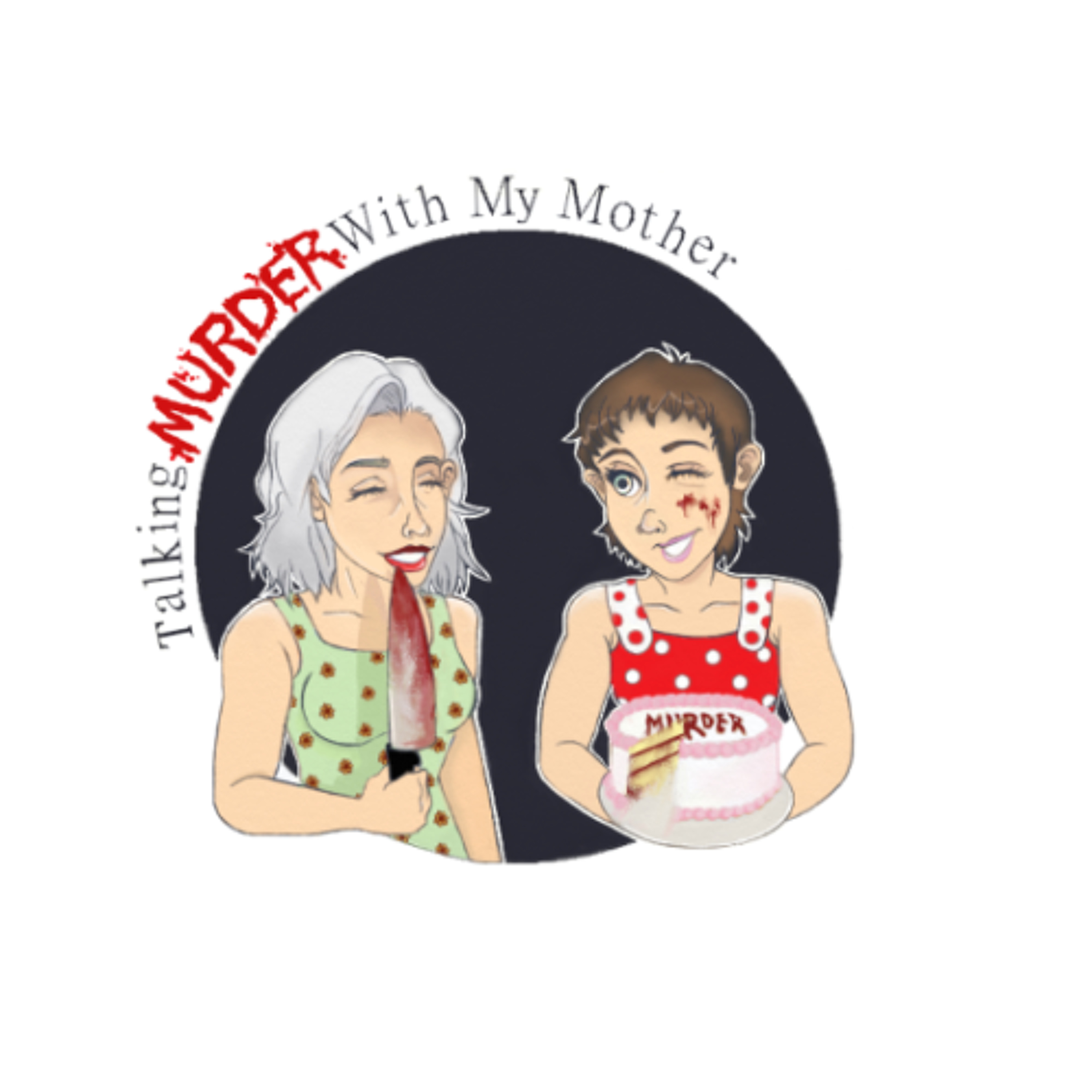 Talking Murder With My Mother Podcast