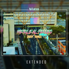 Daddy Yankee - MÉTELE AL PERREO - Extended Version (Kilates DJ edit)