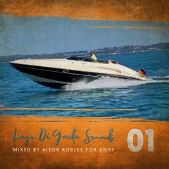 Lago Di Garda Sounds -001- Mix By Aitor Robles For Andy