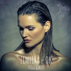 ZEMFIRA - OK (Pola remix)