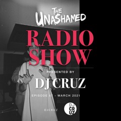 The Unashamed Radio Show by DJ Cruz