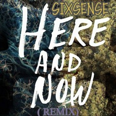 Sixsense - Here & Now ( REMIX 2020)