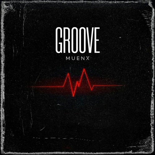 MUENX - GROOVE