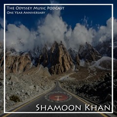 ⛵ The Odyssey One Year Anniversary ⛵ ⭐ Shamoon Khan⭐