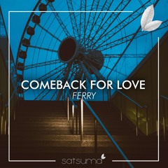 Ferry - Comeback For Love (Radio Mix)
