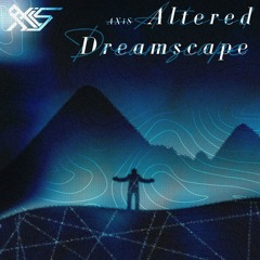 Altered ; Dreamscape (VOT4 Finals Tiebreaker) - AXiS As Tangent