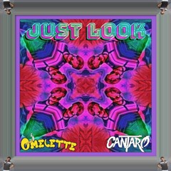 Omelette X Cantaro - Just Look